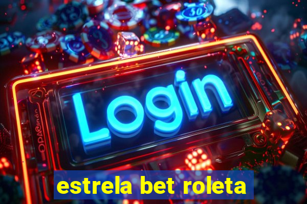 estrela bet roleta